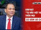 VINFAST – “TỰ HÀO VIỆT NAM” TRÊN MỌI CÚ ĐÂM VÀ CHẠM!