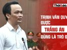 TRỊNH VĂN QUYẾT ĐƯỢC TRẮNG ÁN, ĐÚNG LÀ TRÒ ĐỜI?
