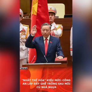 Nhất Thể Hóa” Kiểu Mới: Công An Lấp Đầy Ghế Trống Sau Mỗi Cú Ngã Ngựa.