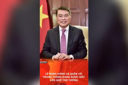 レ・ミン・フンは、首相の座へ押し上げられつつある忠実な駒なのか。