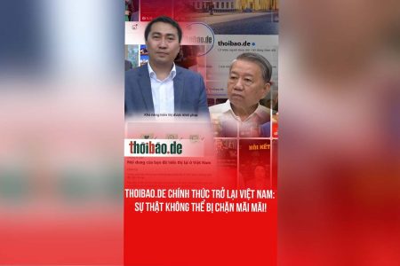 Thoibao.de chính thức trở lại Việt Nam: Sự thật không thể bị chặn mãi mãi!