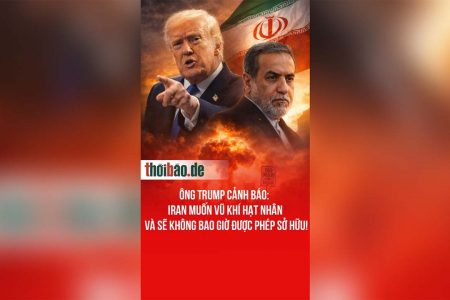 Ông Trump cảnh báo: Iran muốn vũ khí hạt nhân và sẽ không bao giờ được phép sở hữu!