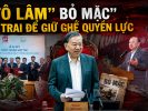 Tô Lâm “bỏ mặc” em trai để giữ ghế quyền lực