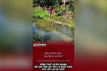 Kênh thủy lợi bỏ hoang rồi lại xin tiền lấp: Đây là khắc phục hay lặp lại sai lầm?