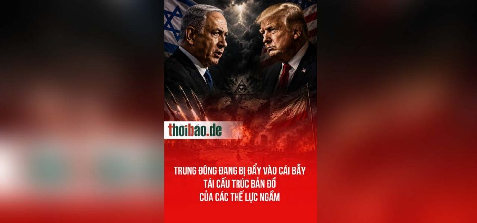 Trung Đông đang bị đẩy vào cái bẫy tái cấu trúc bản đồ của các thế lực ngầm