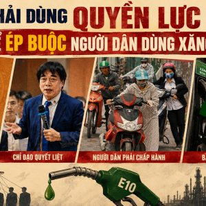 Phải dùng quyền lực để ép buộc người dân dùng xăng E10
