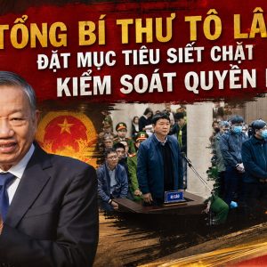 Tổng Bí thư Tô Lâm đặt mục tiêu siết chặt kiểm soát quyền lực