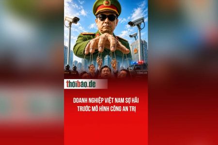 Doanh nghiệp Việt Nam sợ hãi trước mô hình Công An trị