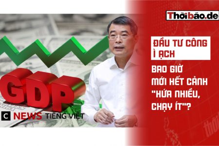 Đầu tư công ì ạch: Bao giờ mới hết cảnh „hứa nhiều, chạy ít“?