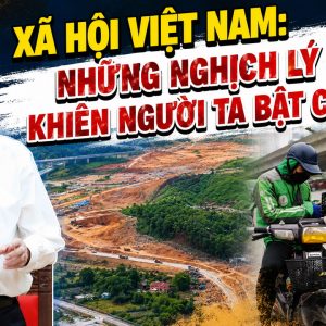 Xã hội Việt Nam: Những nghịch lý khiến người ta bật cười