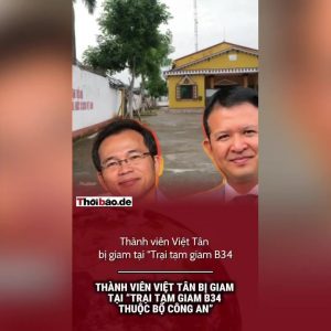 Thành viên Việt Tân bị giam tại ‚Trại tạm giam B34 thuộc Bộ Công an‘
